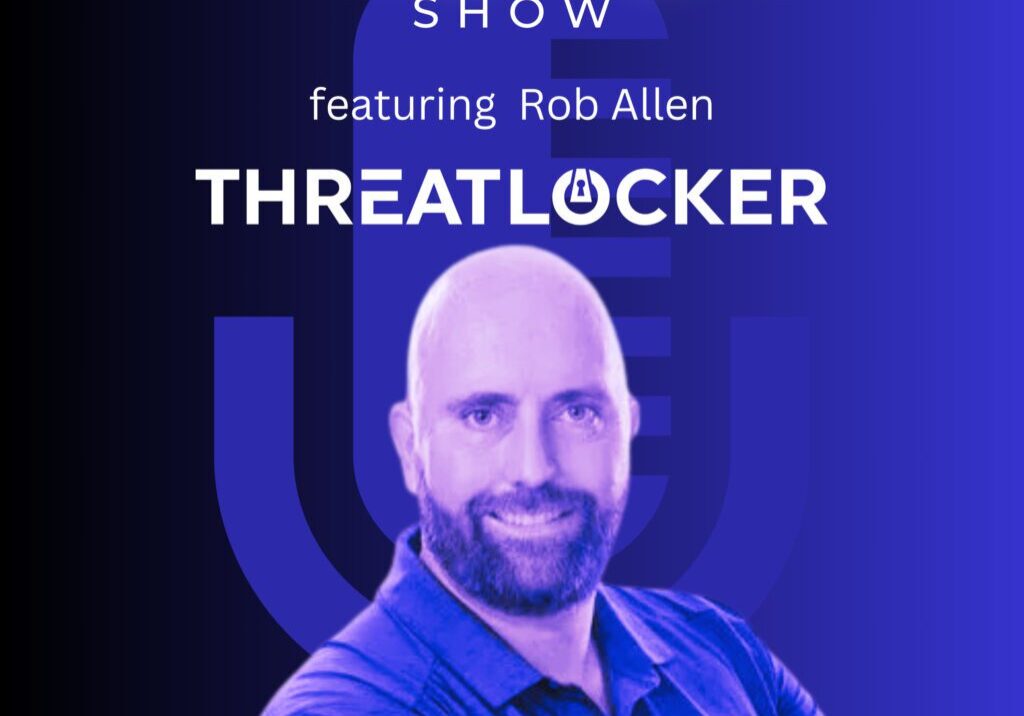 Rob Allen: Defending Against Modern Threats with ThreatLocker